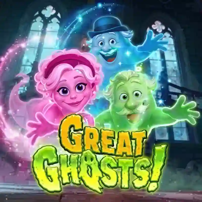 Great Ghosts